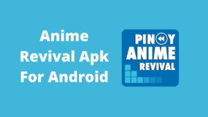 Anime Revival Apk For Android