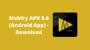 Mobfry APK 9.6 (Android App) - Download