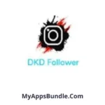 DKD Follower Apk Download For Android - MyAppsBundle.com